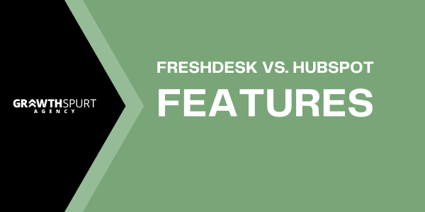 Compare the Features of Freshdesk and HubSpot