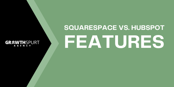 Squarespace vs. HubSpot Features