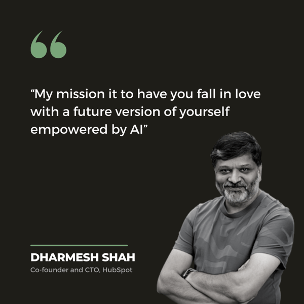 Speaker Quote from Dharmesh Shah