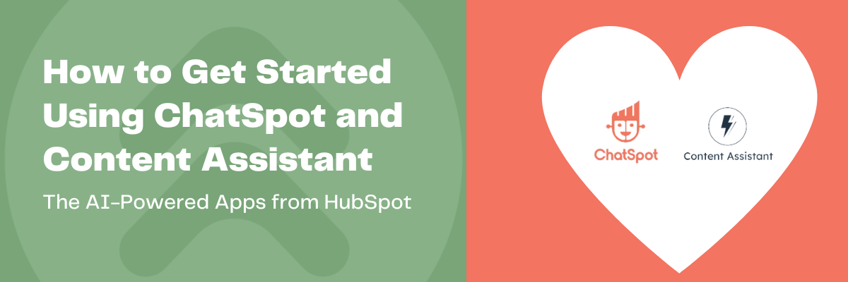 Learn how to use HubSpot's AI tools - Content Assistant and ChatSpot
