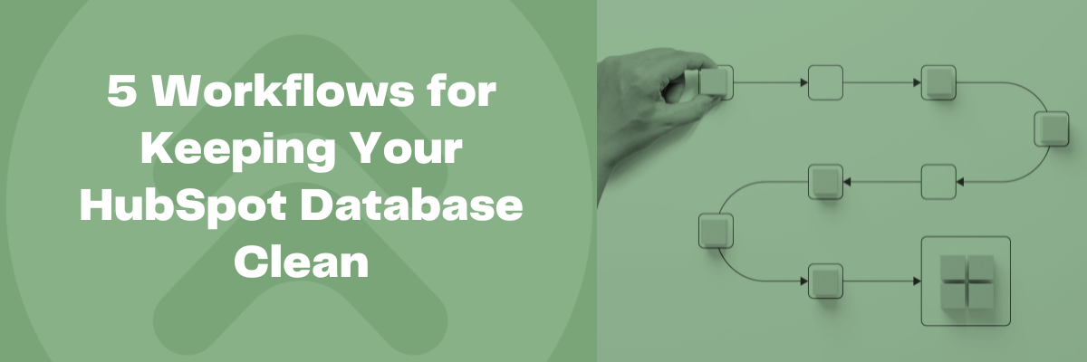 Use these workflows to cleanup your HubSpot database
