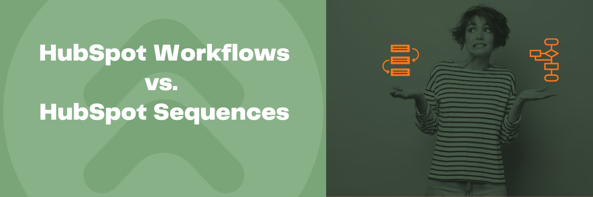 Explore the key differences between HubSpot's Workflows and Sequences
