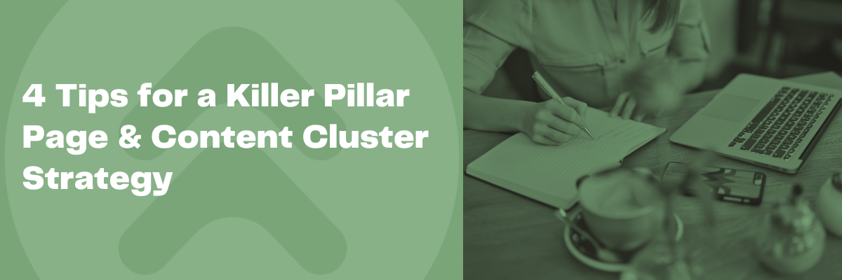 Pillar Page and Content Cluster Tips for Strategy
