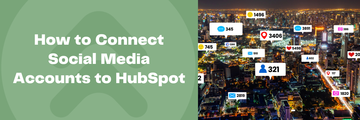 Connect your social media accounts to HubSpot